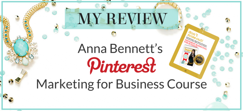 Anna Bennett’s Pinterest Marketing for Business Course