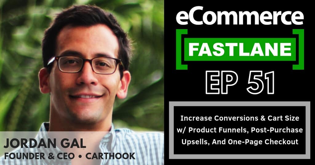 Jordan gal accelerating ecommerce with fastlane strategies to improve conversions and cart size through product funnels and post-purchase upsells.