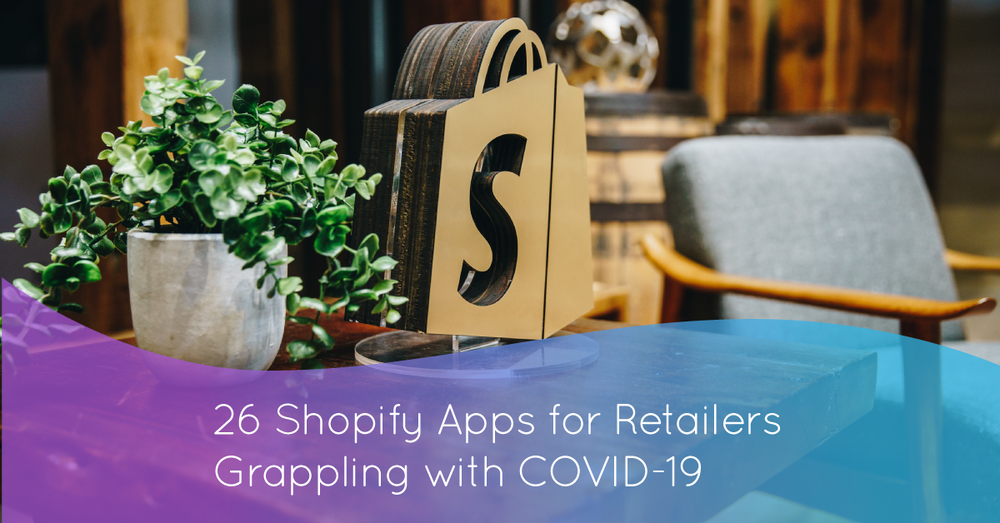 Marsello’s top 26 Shopify Apps for surviving COVID-19