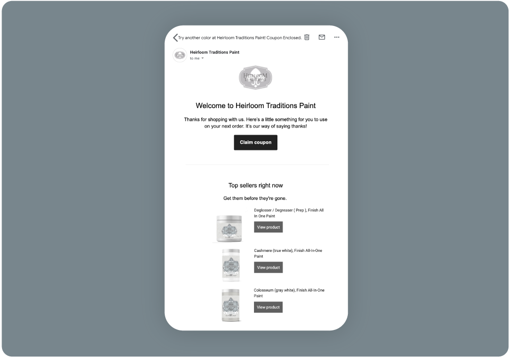 Heirloom Traditions Paints use Marsello’s data-driven product recommendations within their email marketing to target specific customer groups, such as those who have just joined their loyalty program.