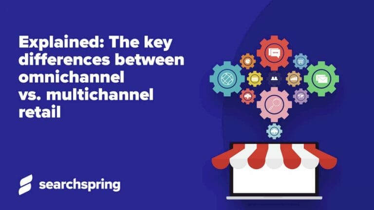 Explained: The Key Differences Between Omnichannel Vs. Multichannel ...
