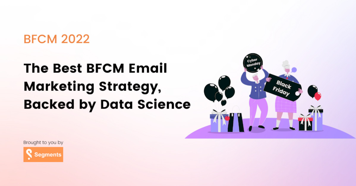 the-best-bfcm-email-marketing-strategy,-backed-by-data-science
