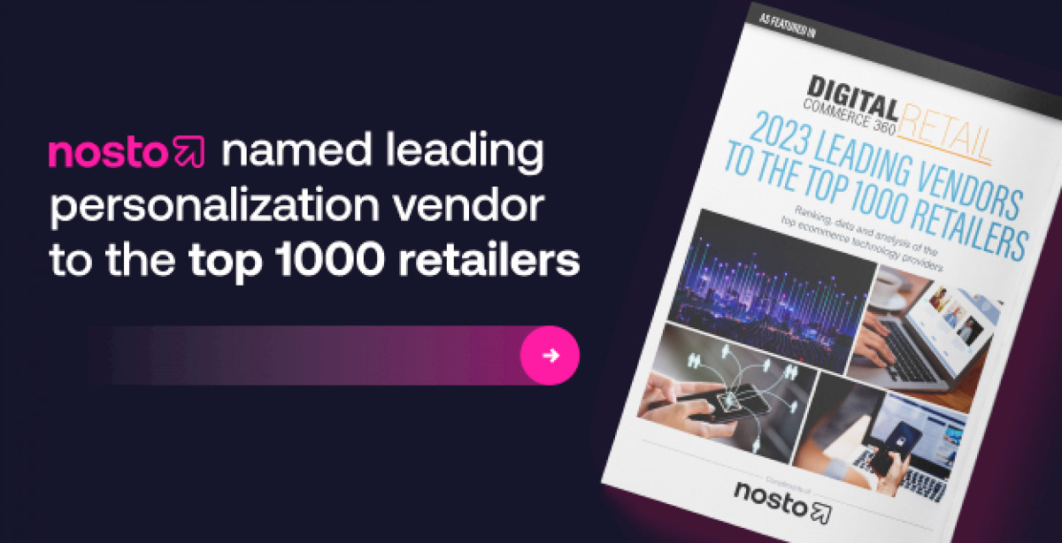 nosto-named-a-leading-personalization-vendor-to-the-top-1,000-north-american-retailers