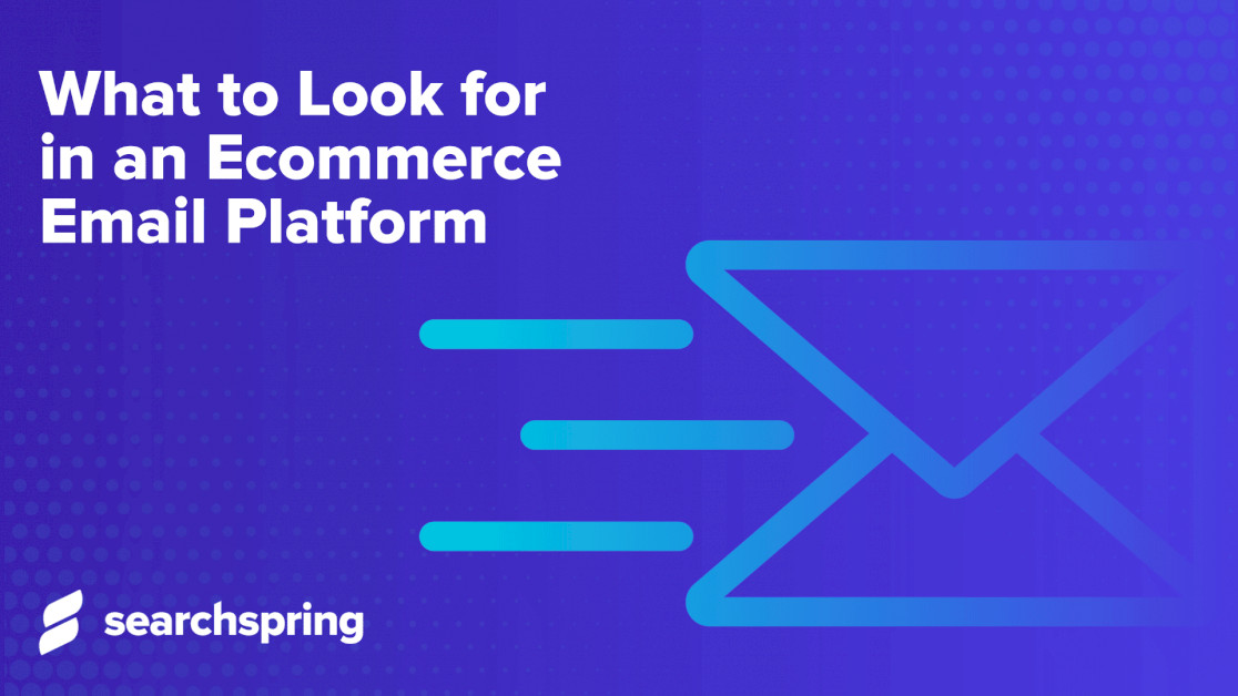 what-to-look-for-in-an-ecommerce-email-platform