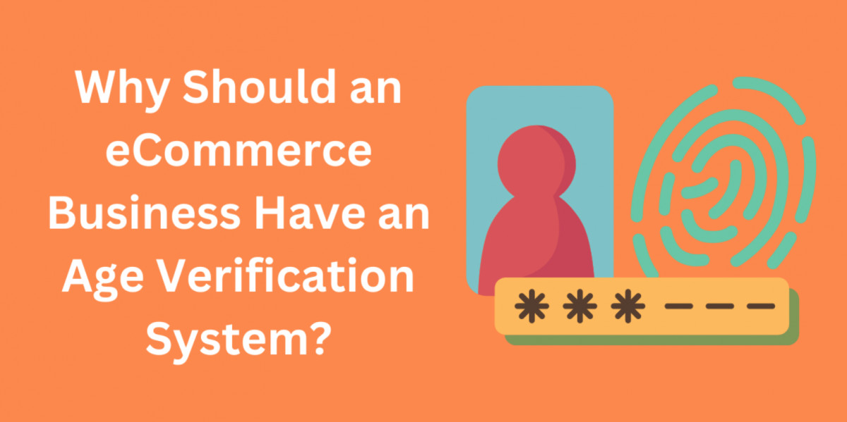 Why should an ecommerce business have an age verification system in place for marketing purposes?