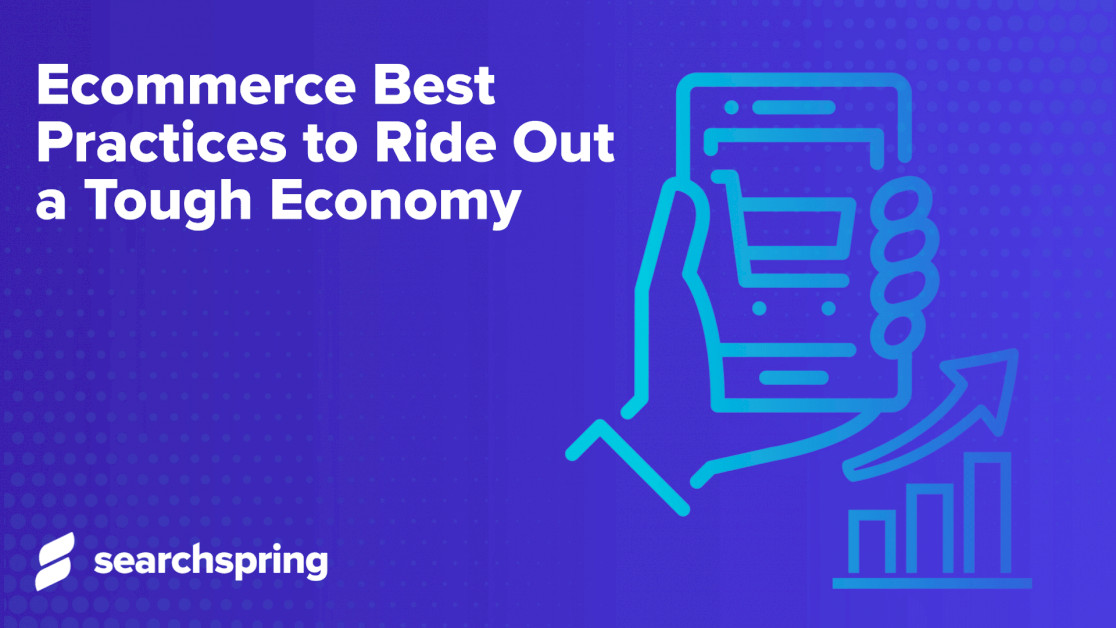 ecommerce-best-practices-to-ride-out-a-tough-economy