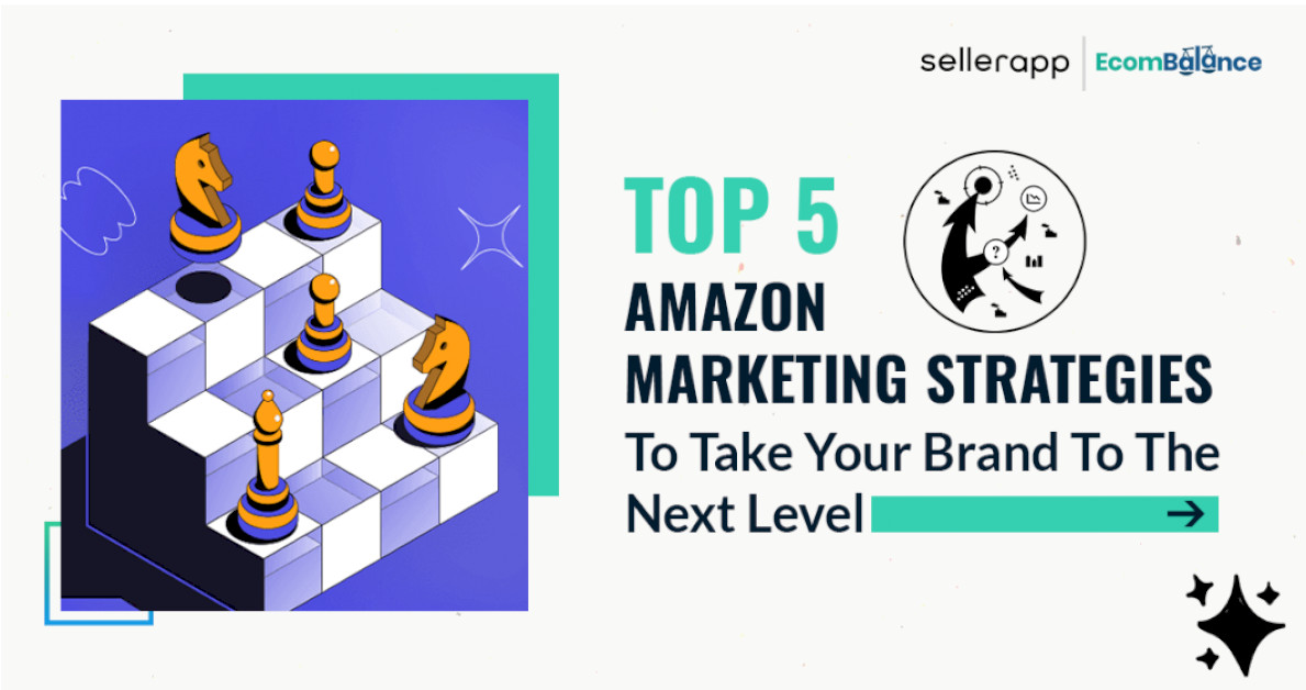 top-5-amazon-marketing-strategies-to-take-your-brand-to-the-next-level