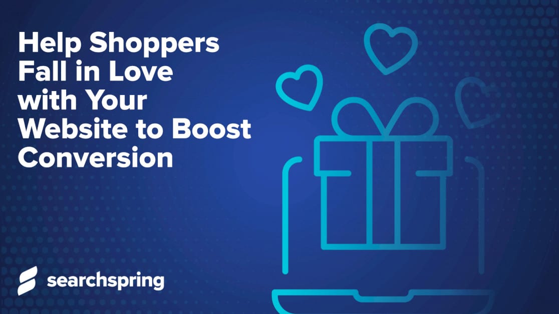 help-shoppers-fall-in-love-with-your-website-to-boost-conversions