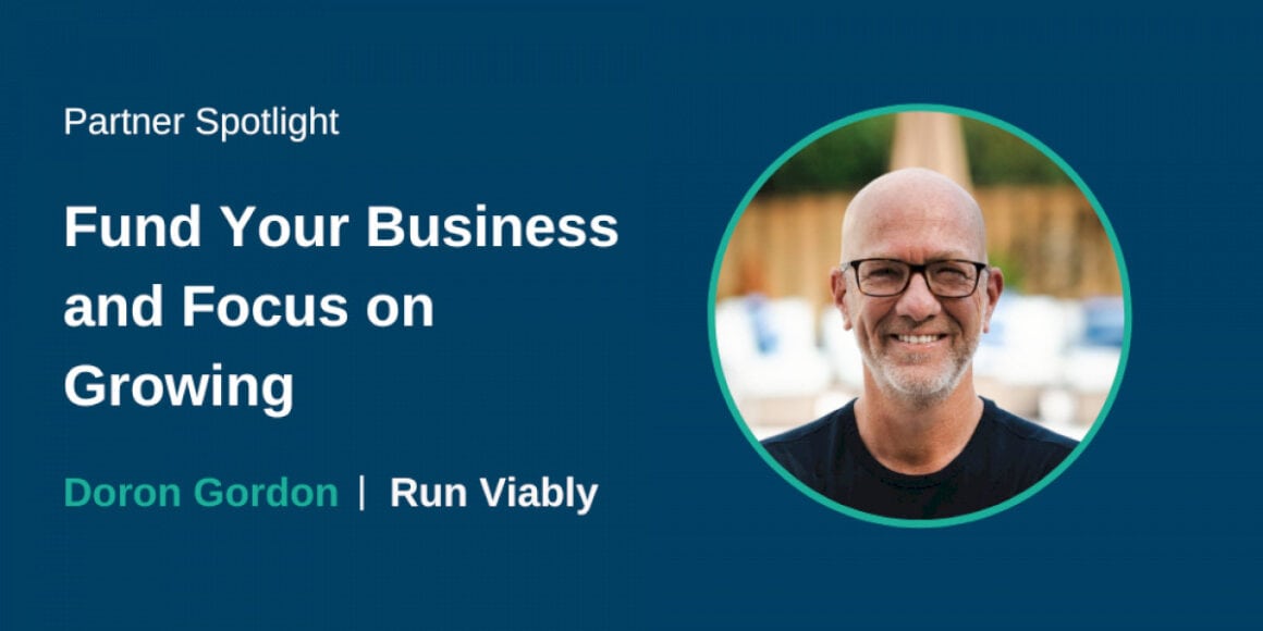 partner-spotlight:-fund-your-business-and-focus-on-growing-with-doron-gordon-from-run-viably