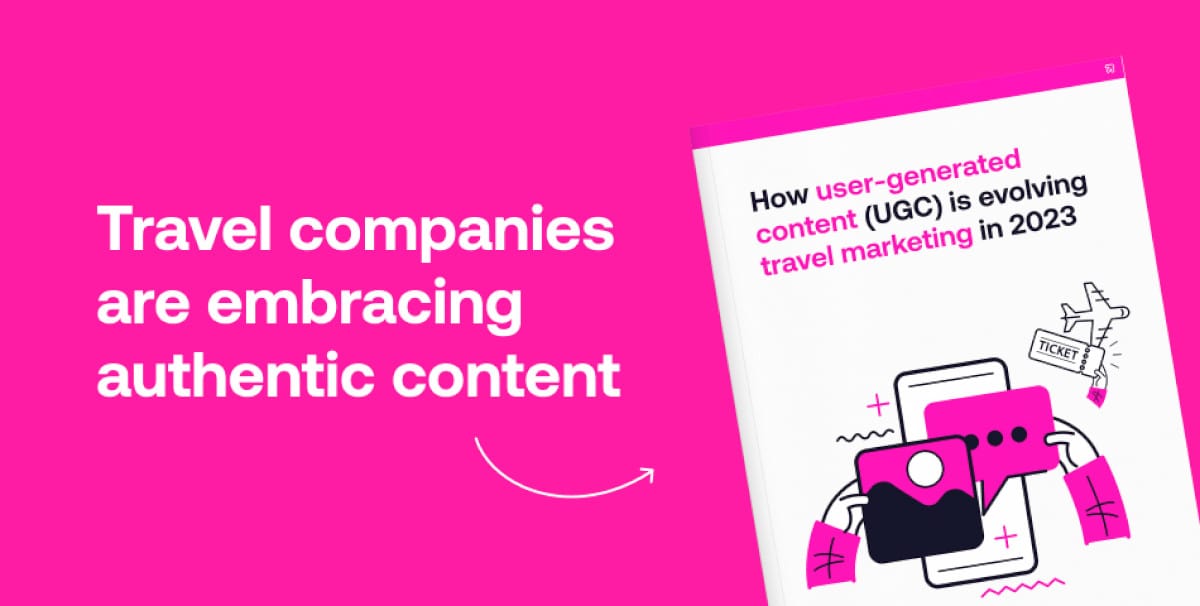 how-user-generated-content-(ugc)-is-evolving-travel-marketing-in-2023