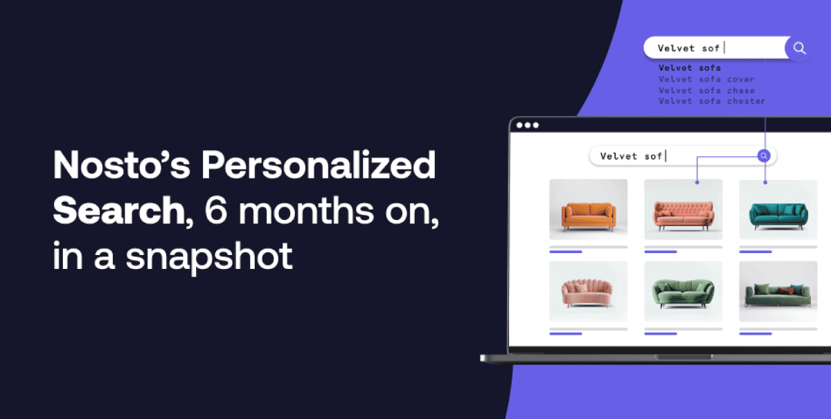 nosto’s-personalized-search,-6-months-on,-in-a-snapshot