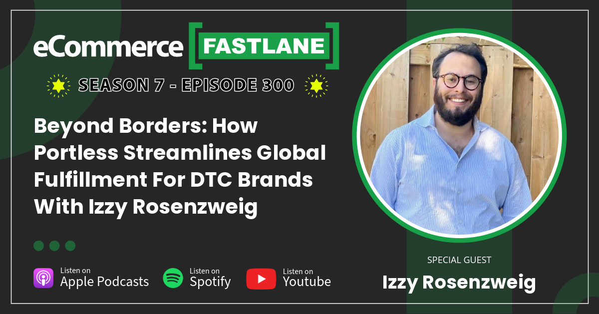 Discover how Portless revolutionizes global fulfillment for DTC brands in our latest podcast episode featuring the ever-smiling Izzy Rosenzweig. Tune in on Apple Podcasts, Spotify, and YouTube.