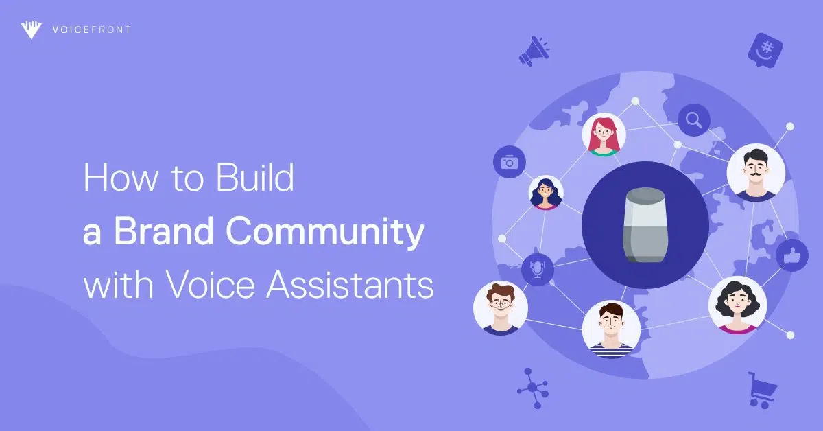 how-to-build-a-brand-community-with-voice-assistants-–-rep