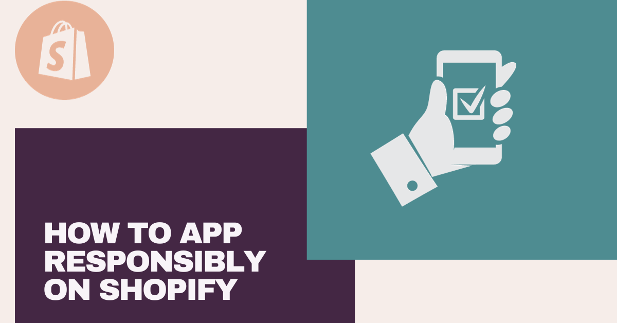 how-to-app-responsibly-on-shopify