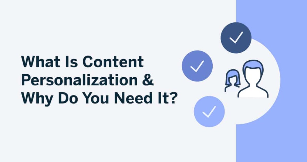 what-is-content-personalization-&-why-do-you-need-it?