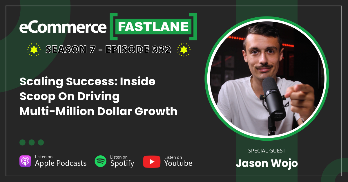 Podcast episode promotional graphic featuring Jason Wojo, discussing strategies for scaling success and driving multi-million dollar growth, with platforms Apple Podcasts, Spotify, and YouTube displayed.