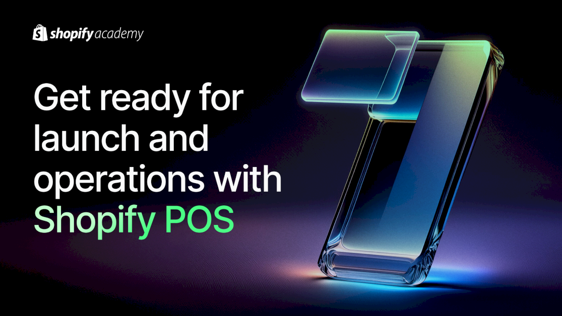 learn-and-verify-your-skills-with-shopify-pos-launch-and-operations