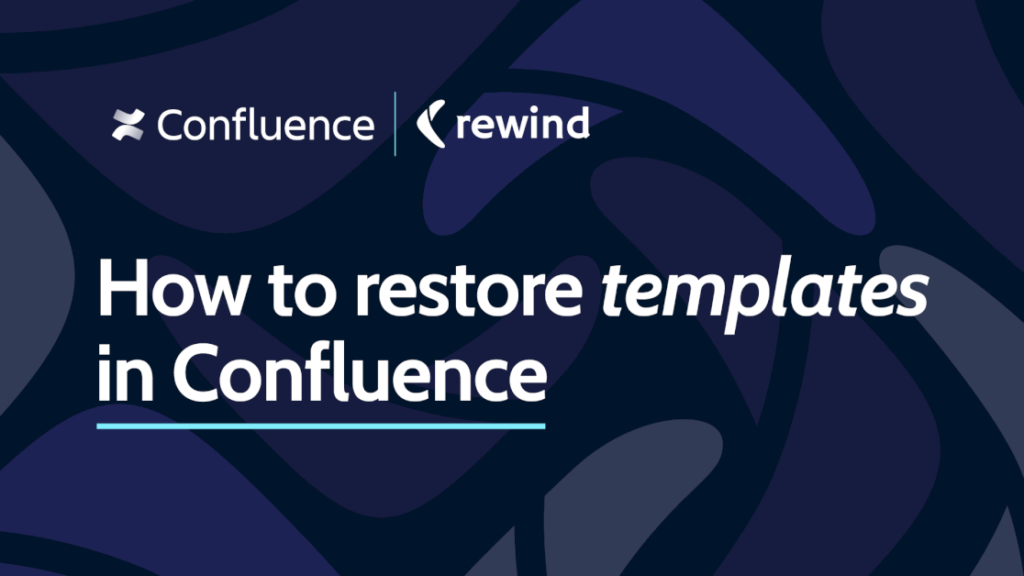 How To Restore Templates In Confluence | Ecommerce Fastlane