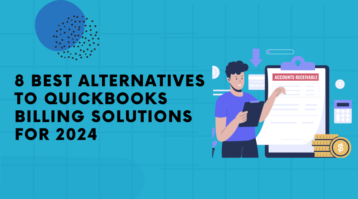 Illustration of a person using a tablet beside a large clipboard labeled “Accounts Receivable,” with text: “8 Best QuickBooks alternatives for 2024 billing solutions.”.
