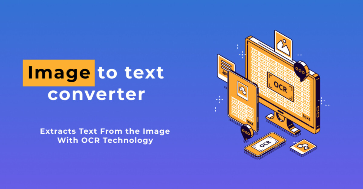 Illustration of devices displaying OCR and text, with the words "Image to text converter. Copy text from photos with OCR technology" on a blue gradient background.