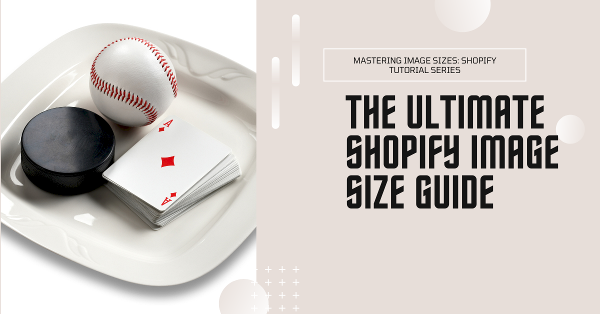 the-ultimate-shopify-product-image-size-guide