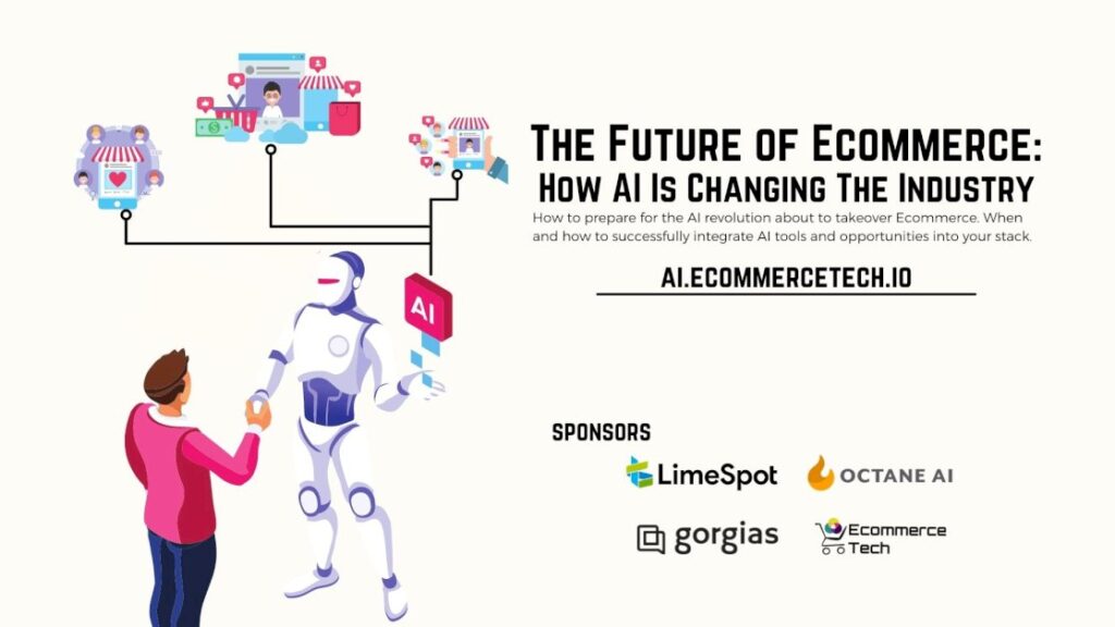 The Future Of Ecommerce: How AI Is Changing The Industry | Ecommerce ...