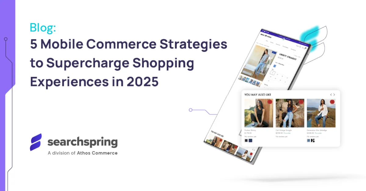 5-mobile-commerce-strategies-to-supercharge-shopping-experiences-in-2025