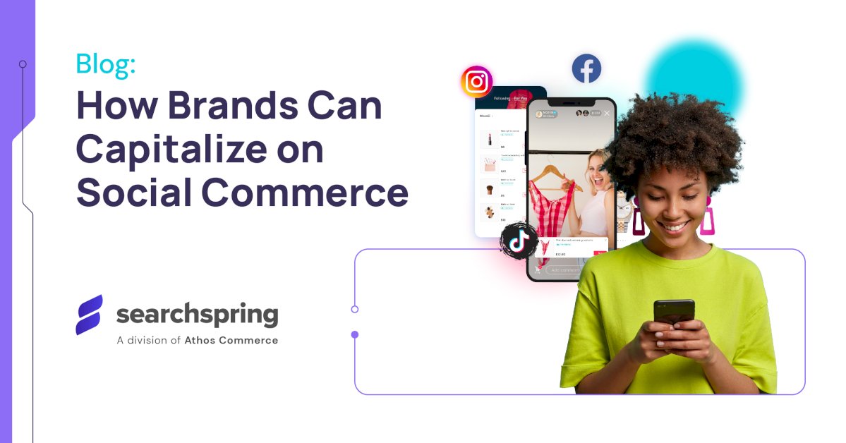 the-rise-of-social-commerce:-how-brands-can-capitalize-on-this-$1.2-trillion-opportunity