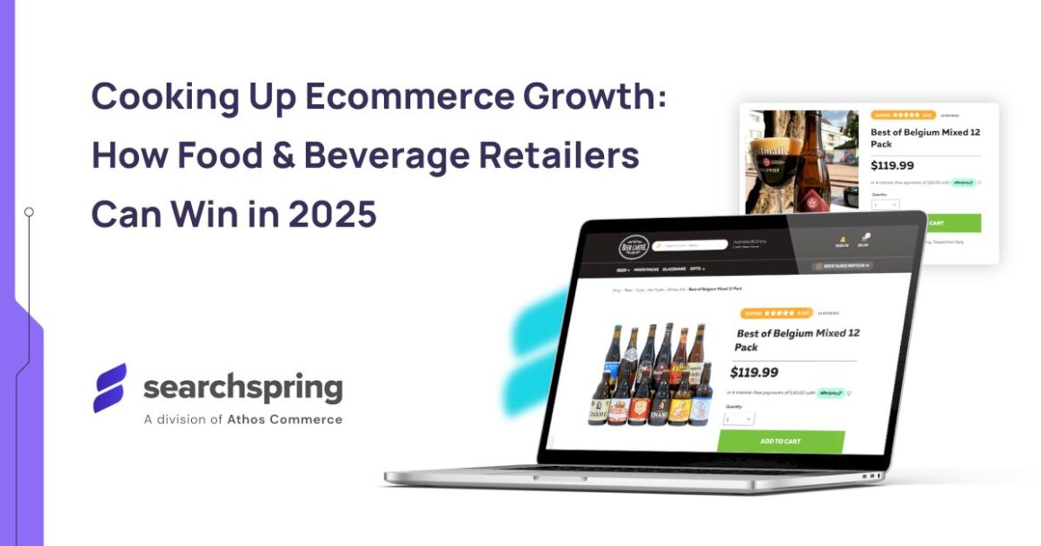 cooking-up-ecommerce-growth:-how-food-&-beverage-retailers-can-win-in-2025