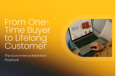from-one-time-buyer-to-lifelong-customer:-the-ecommerce-retention-playbook