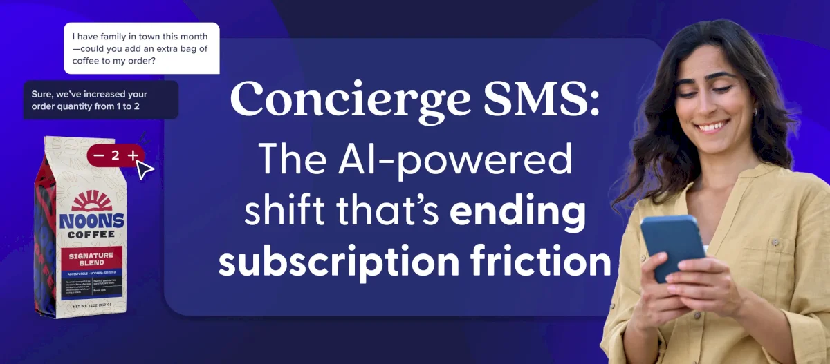 concierge-sms:-the-ai-powered-shift-that’s-ending-subscription-friction