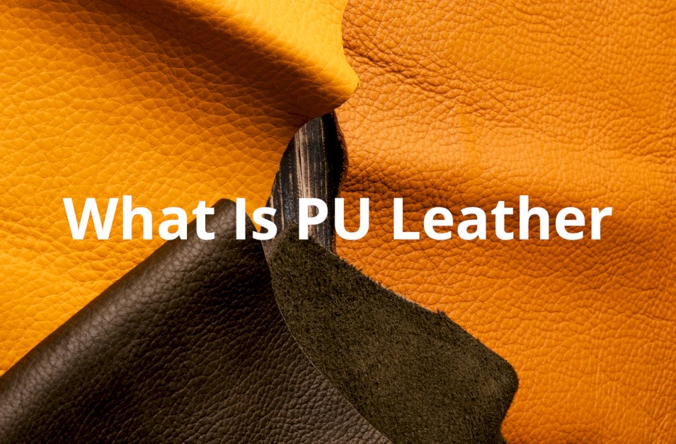 what-is-pu-leather？a-comprehensive-guide