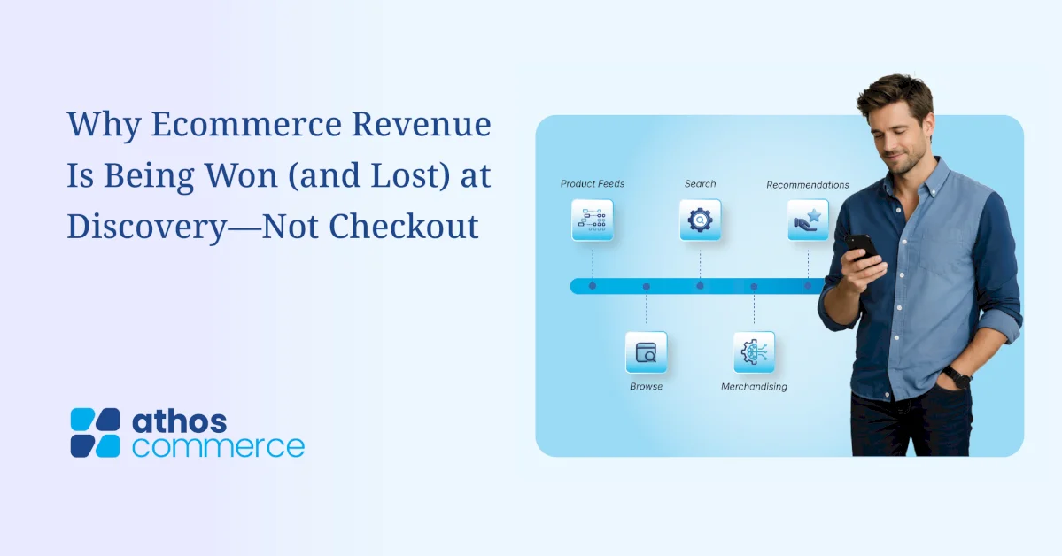 de ce veniturile din comerțul electronic sunt câștigate (și pierdute) la descoperire, nu la finalizarea comenzii