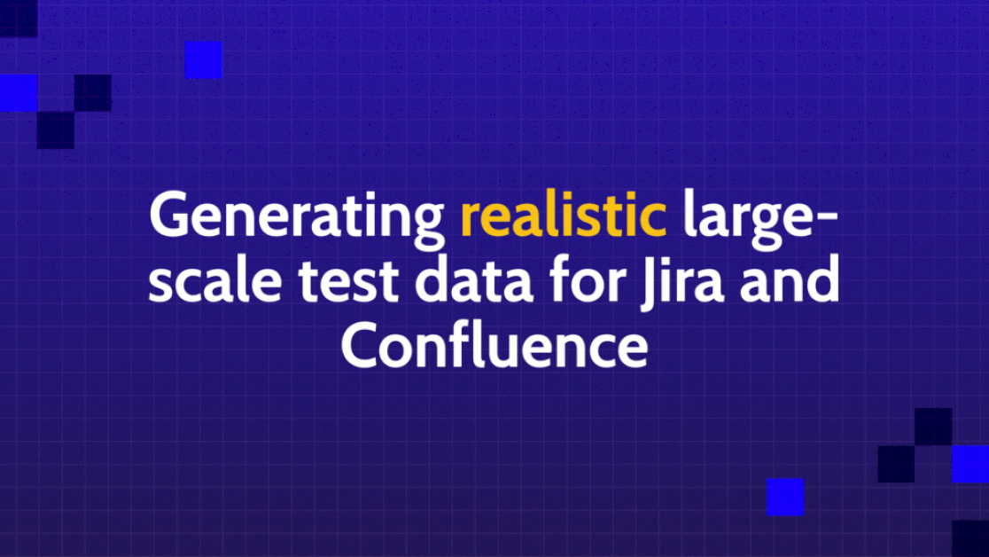 Generating Realistic Large-Scale Test Data For Jira And Confluence