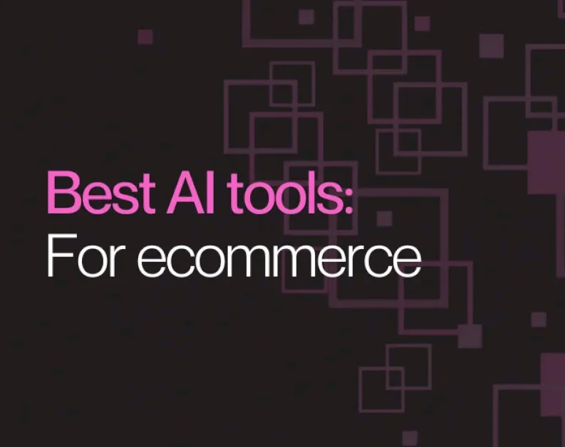 Best AI Tools For Ecommerce