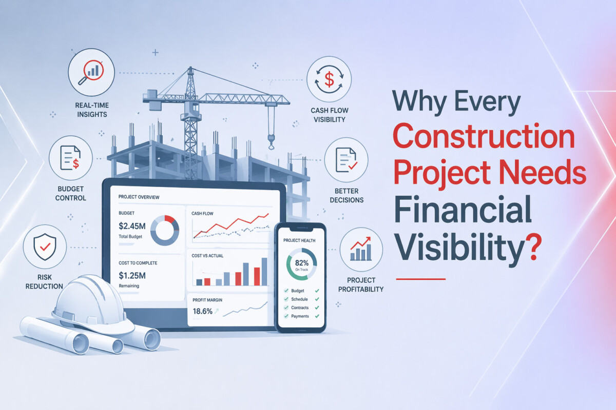 Why Every Construction Project Needs Financial Visibility?